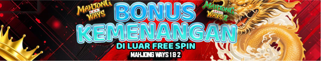 BONUS KEMENANGAN DILUAR FREESPIN MAHJONG WAYS